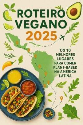 Imagem da notícia Roteiro Vegano 2025: Os 10 Melhores Lugares para Comer Plant-Based na América Latina